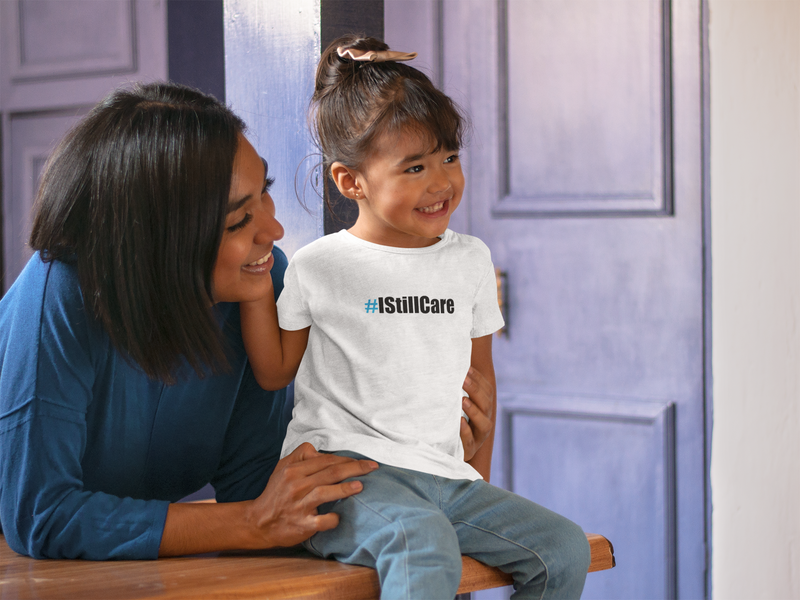 #IStillCare Toddler Unisex Premium Tee
