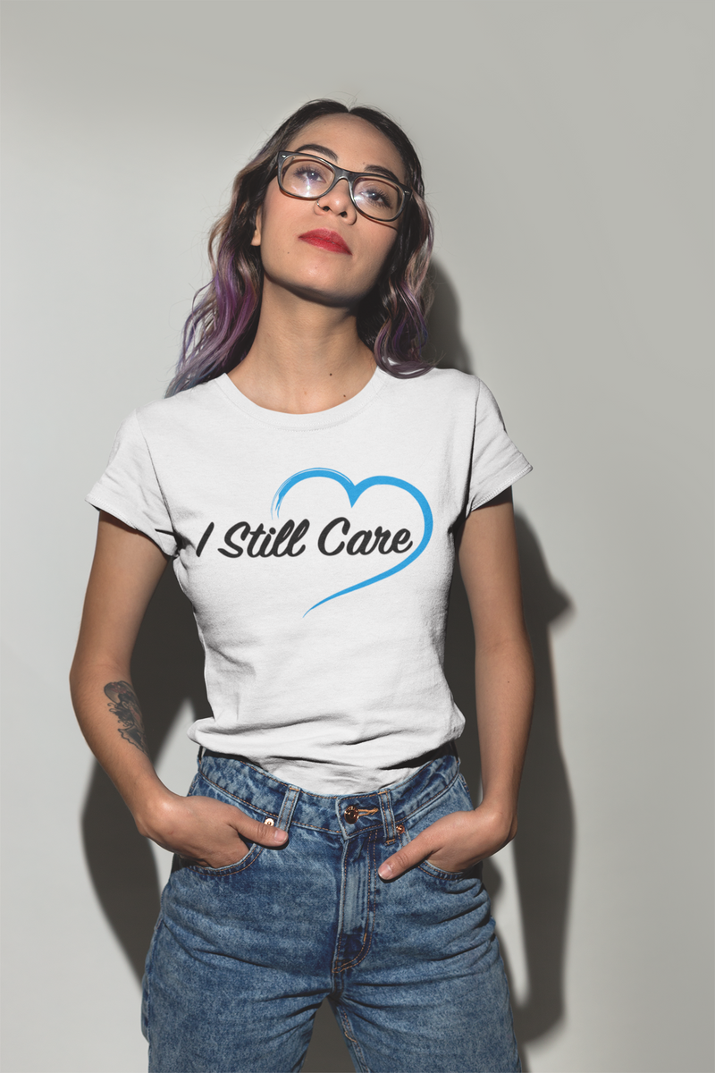 I Still Care Heart Women's Fashion Fit T-Shirt