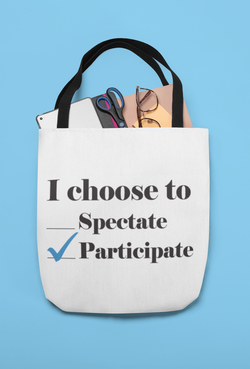 Rise and Participate I Choose Tote