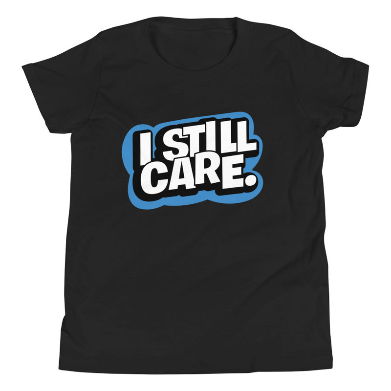 Yep, I Still Care Youth Unisex Premium T-Shirt