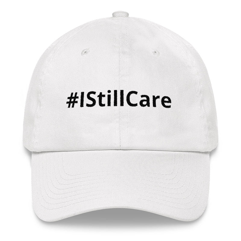 #IStillCare Yupoong Dad Hat