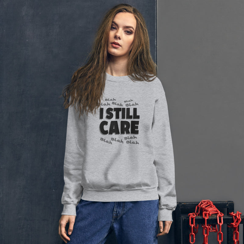 Blah to the 9 I Still Care Women's Crew Neck Sweatshirt