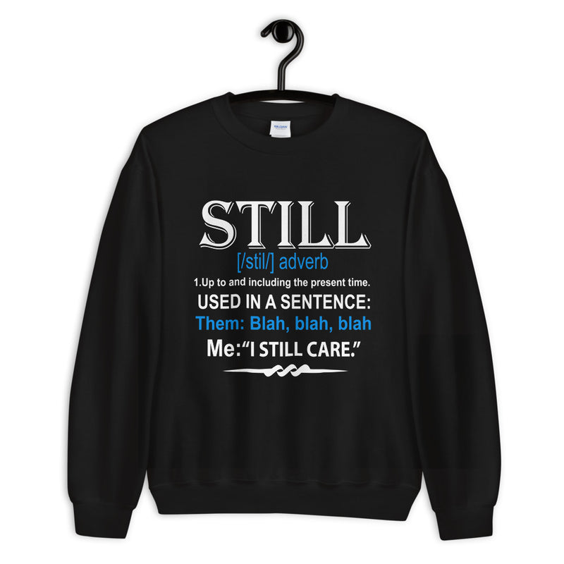 STILL Unisex Crew Neck Sweatshirt