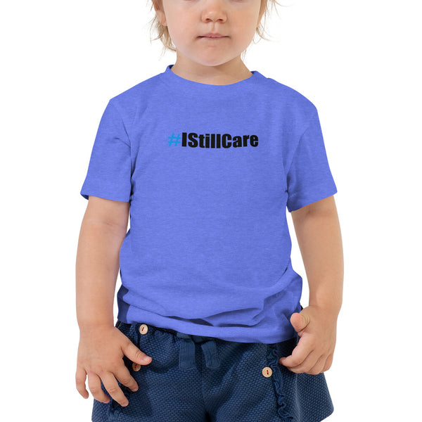 #IStillCare Toddler Unisex Premium Tee