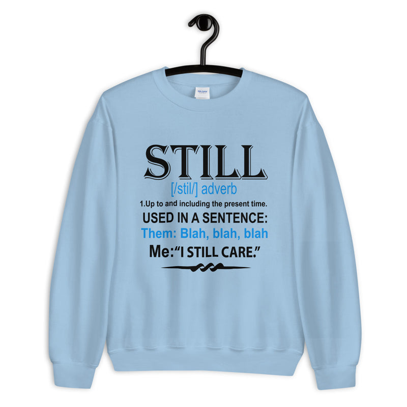 STILL Unisex Crew Neck Sweatshirt