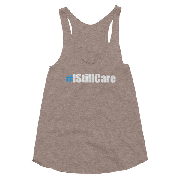 #IStillCare Women's Tri-Blend Racerback Tank Top