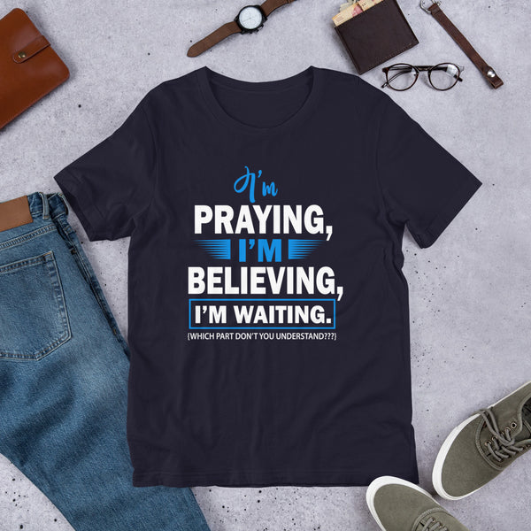 I'm Praying Premium T-Shirt