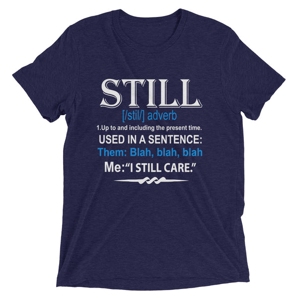 STILL Unisex Tri-Blend T-Shirt