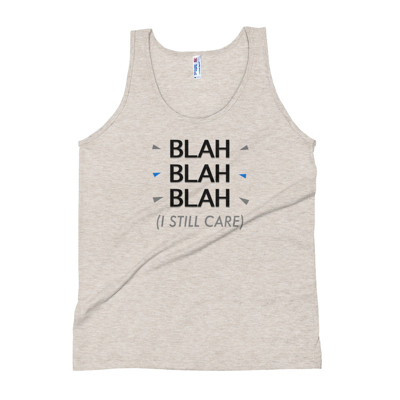 I Still Care - Now Blah That Women's Tri-Blend Tank Top