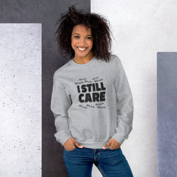 Blah to the 9 I Still Care Women's Crew Neck Sweatshirt