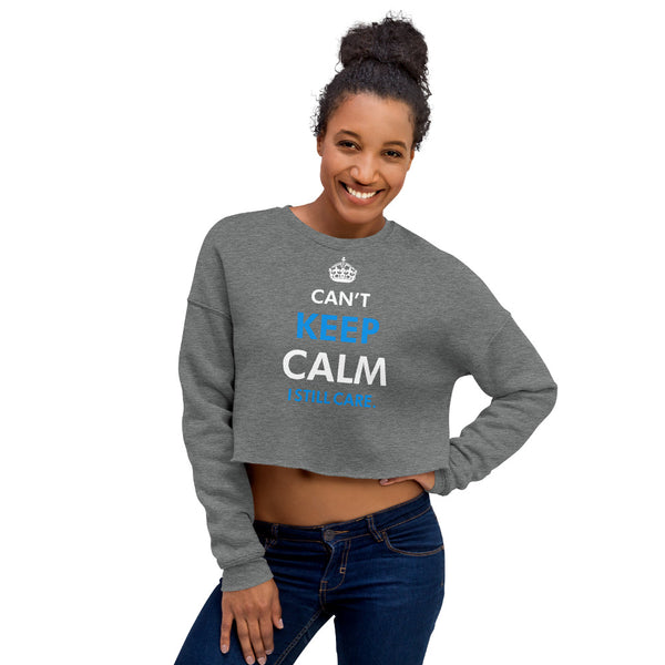 Can't Keep Calm Women's Cropped Sweatshirt