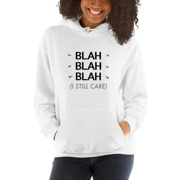 I Still Care - Now Blah That Women's Heavy Blend Hooded Sweatshirt