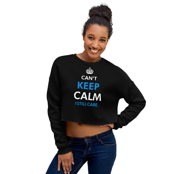 Can't Keep Calm Women's Cropped Sweatshirt