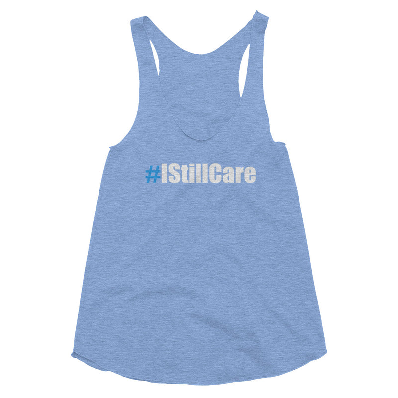 #IStillCare Women's Tri-Blend Racerback Tank Top