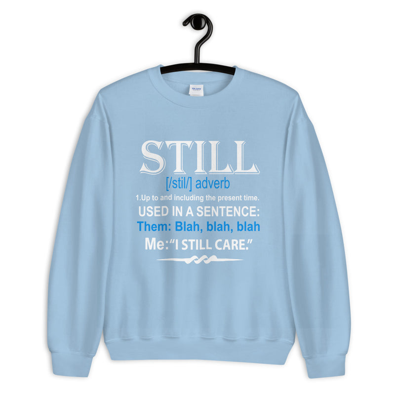 STILL Unisex Crew Neck Sweatshirt