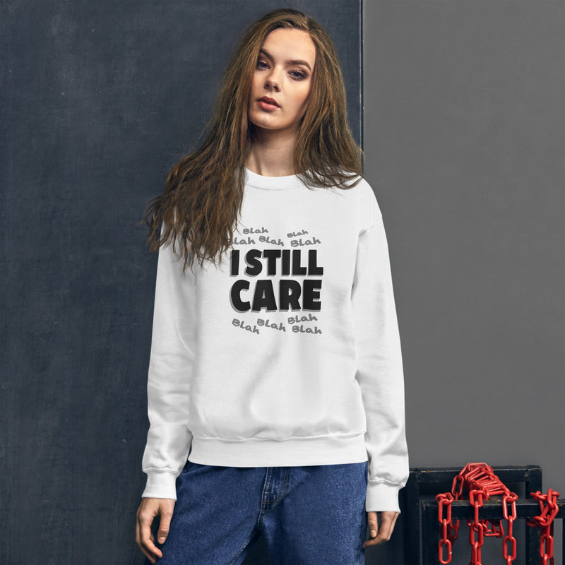 Blah to the 9 I Still Care Women's Crew Neck Sweatshirt