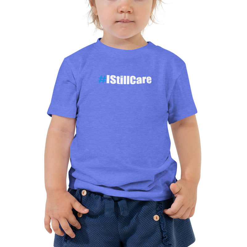 #IStillCare Toddler Unisex Premium Tee