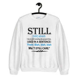 STILL Unisex Crew Neck Sweatshirt