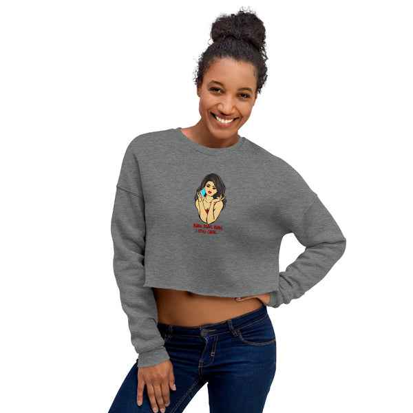 Not Today Women's Cropped Sweatshirt