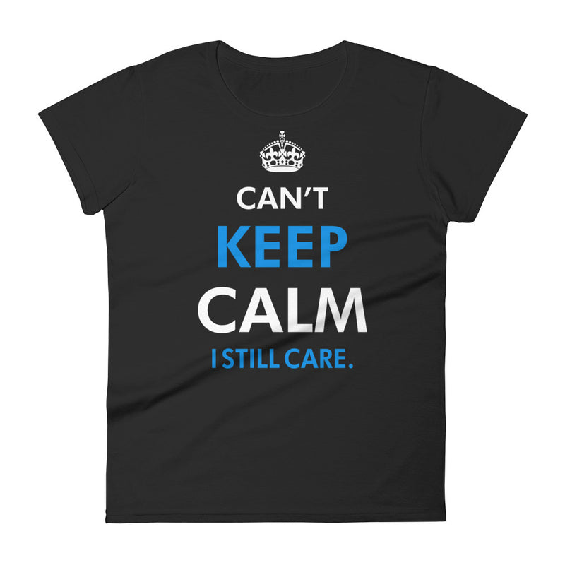 Can't Keep Calm Women's Fitted T-Shirt