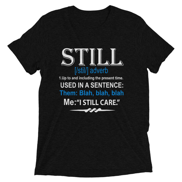 STILL Unisex Tri-Blend T-Shirt