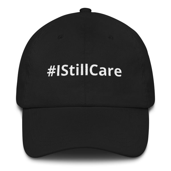 #IStillCare Yupoong Dad Hat