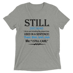 STILL Unisex Tri-Blend T-Shirt