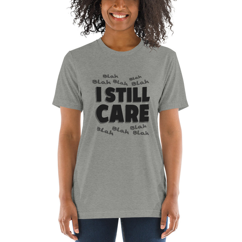 Blah to the 9 I Still Care Women's Tri-Blend T-Shirt