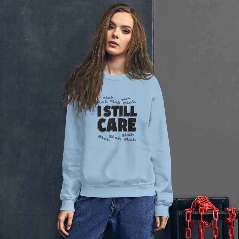 Blah to the 9 I Still Care Women's Crew Neck Sweatshirt