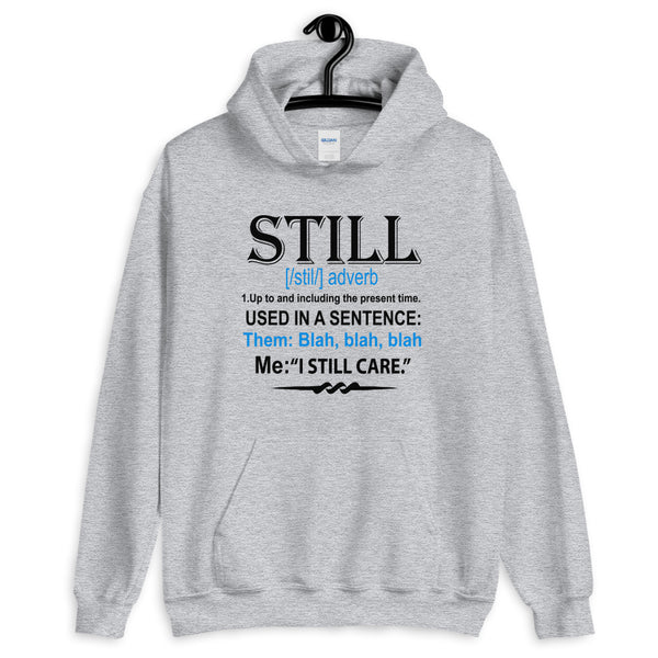 STILL Unisex Hoodie