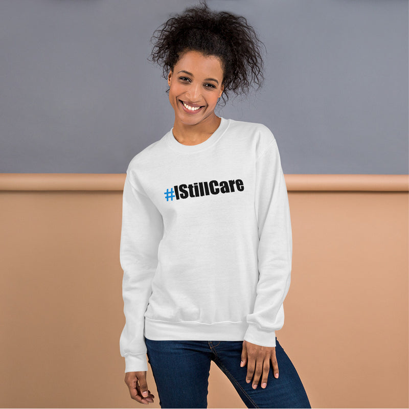 #IStillCare Unisex Crew Neck Sweatshirt