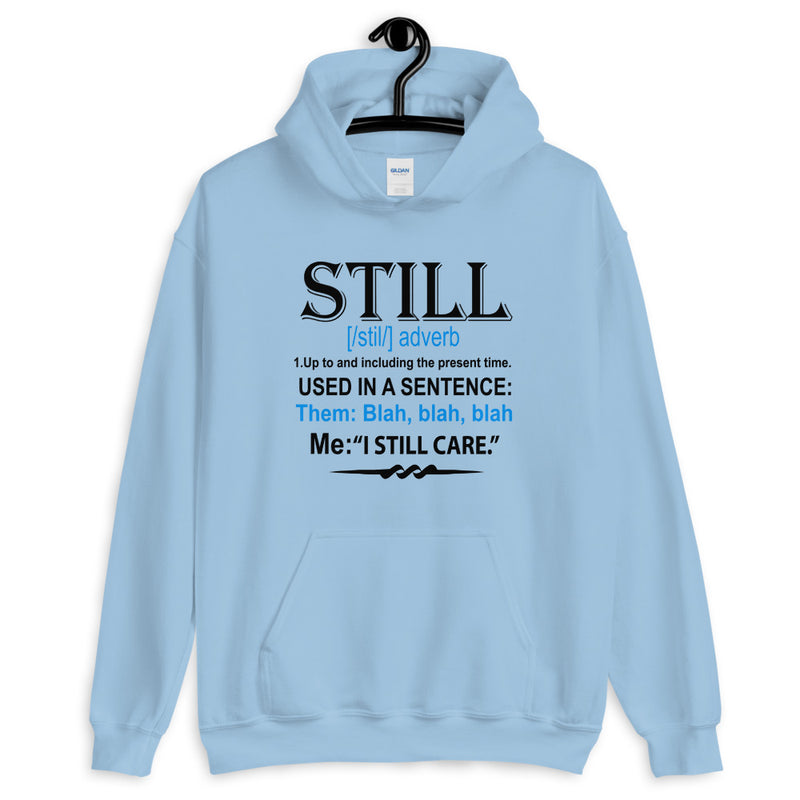 STILL Unisex Hoodie