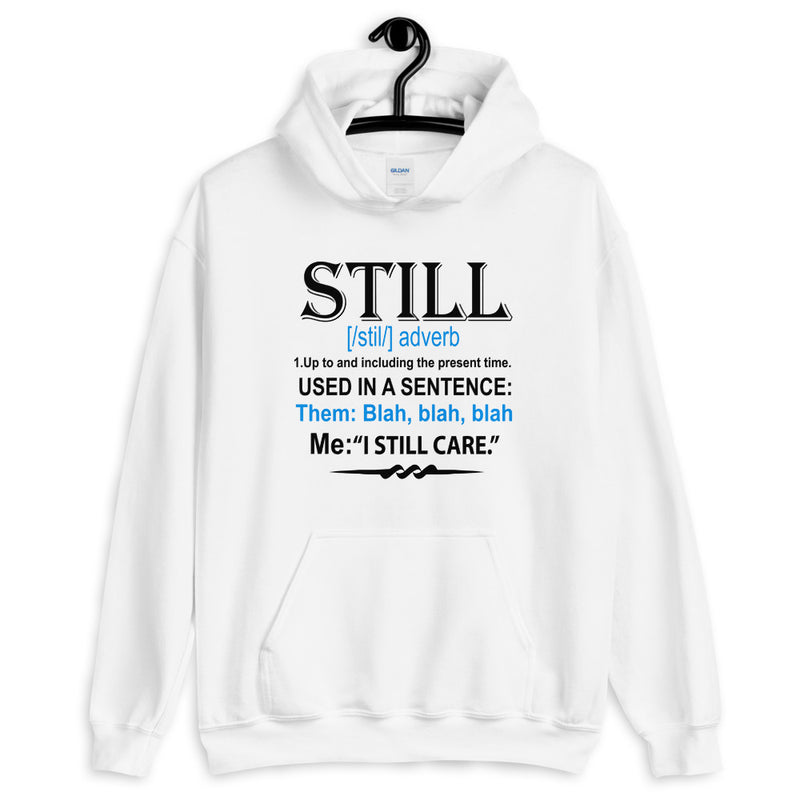 STILL Unisex Hoodie