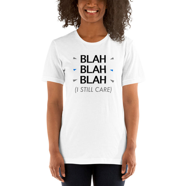 I Still Care - Now Blah That Women's  T-Shirt